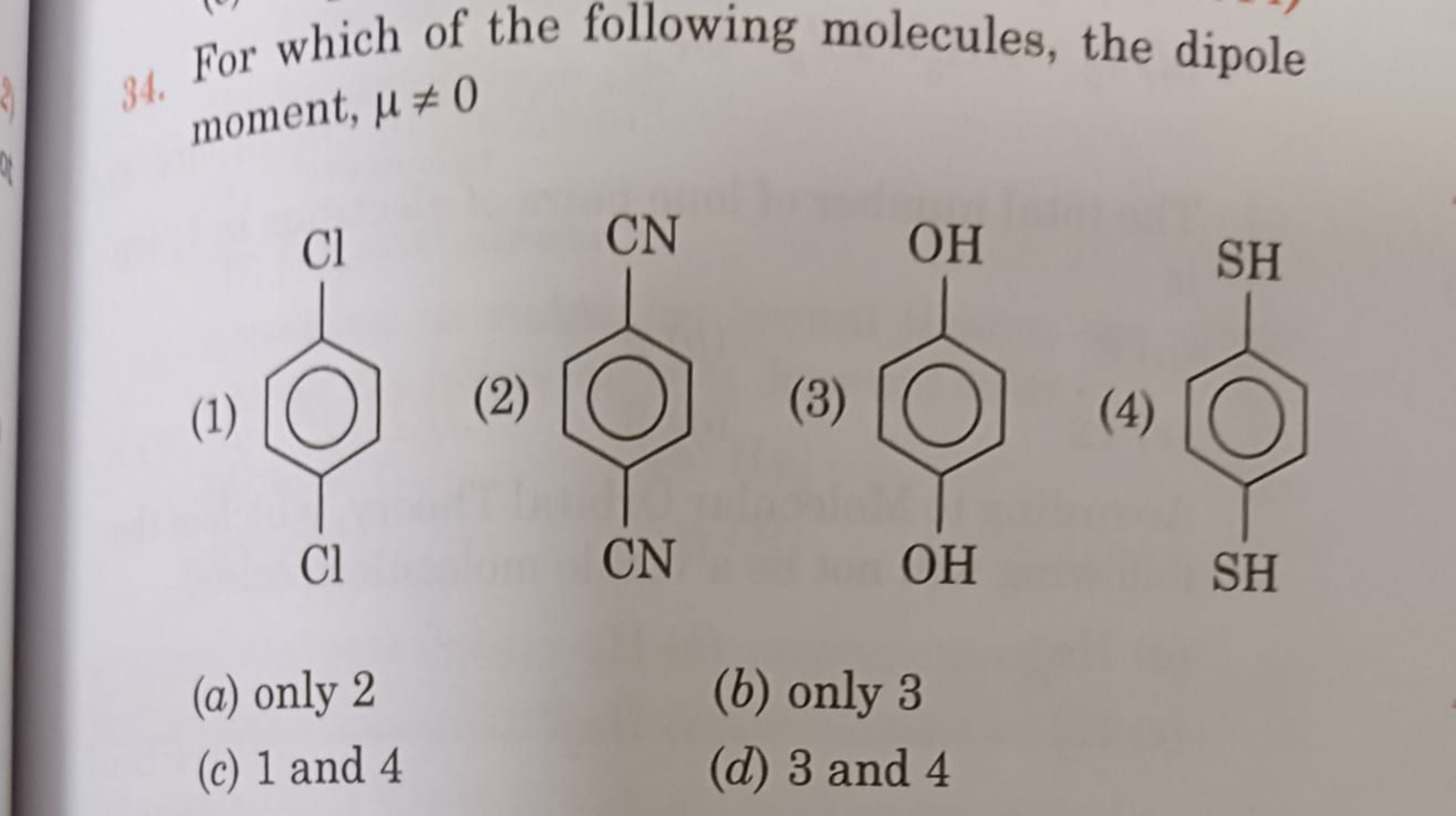 34.

For which of the following molecules, the dipole moment, μ=0
(1)