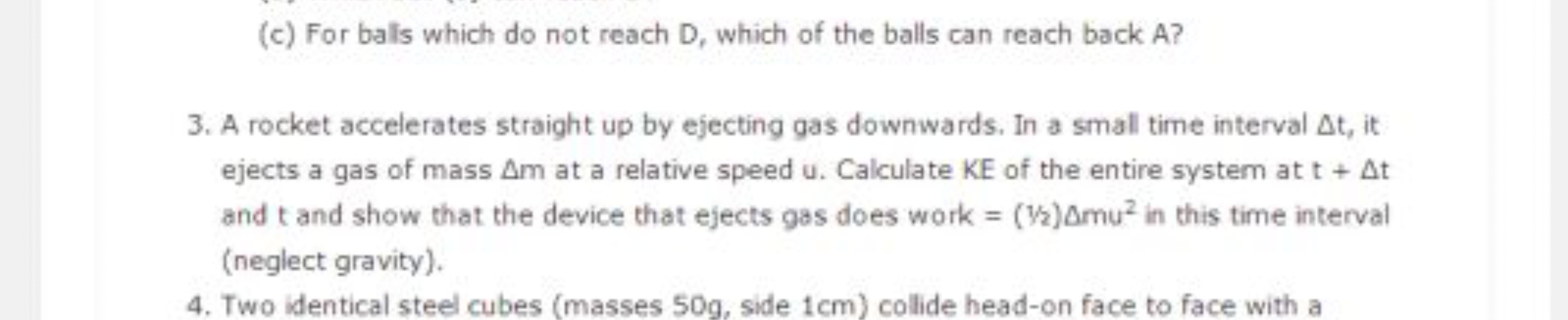 (c) For balls which do not reach D, which of the balls can reach back 