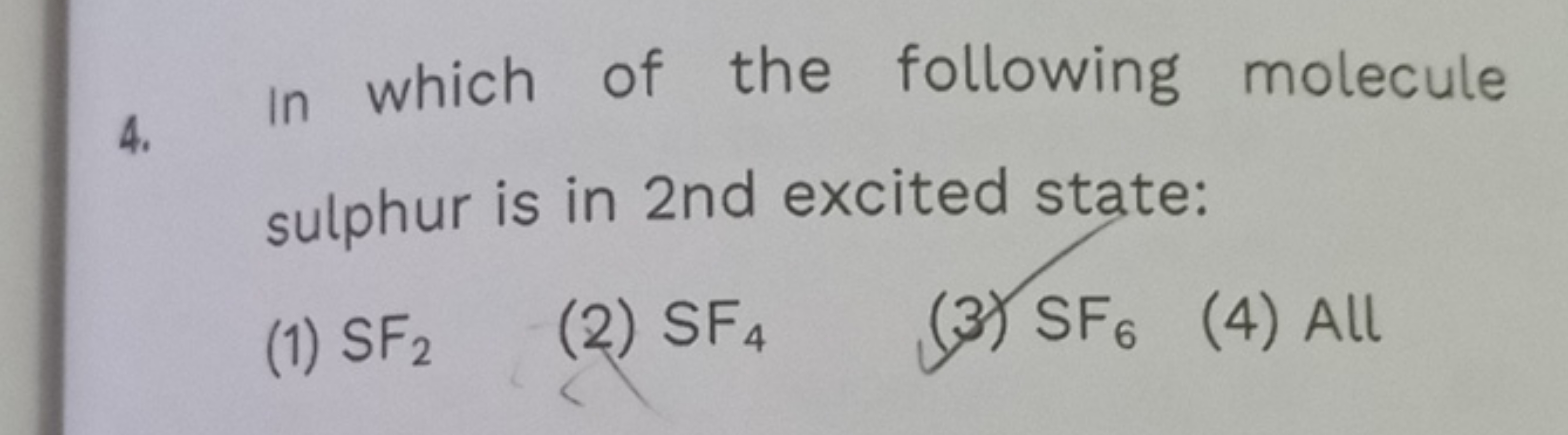 4. In which of the following molecule sulphur is in 2 nd excited state