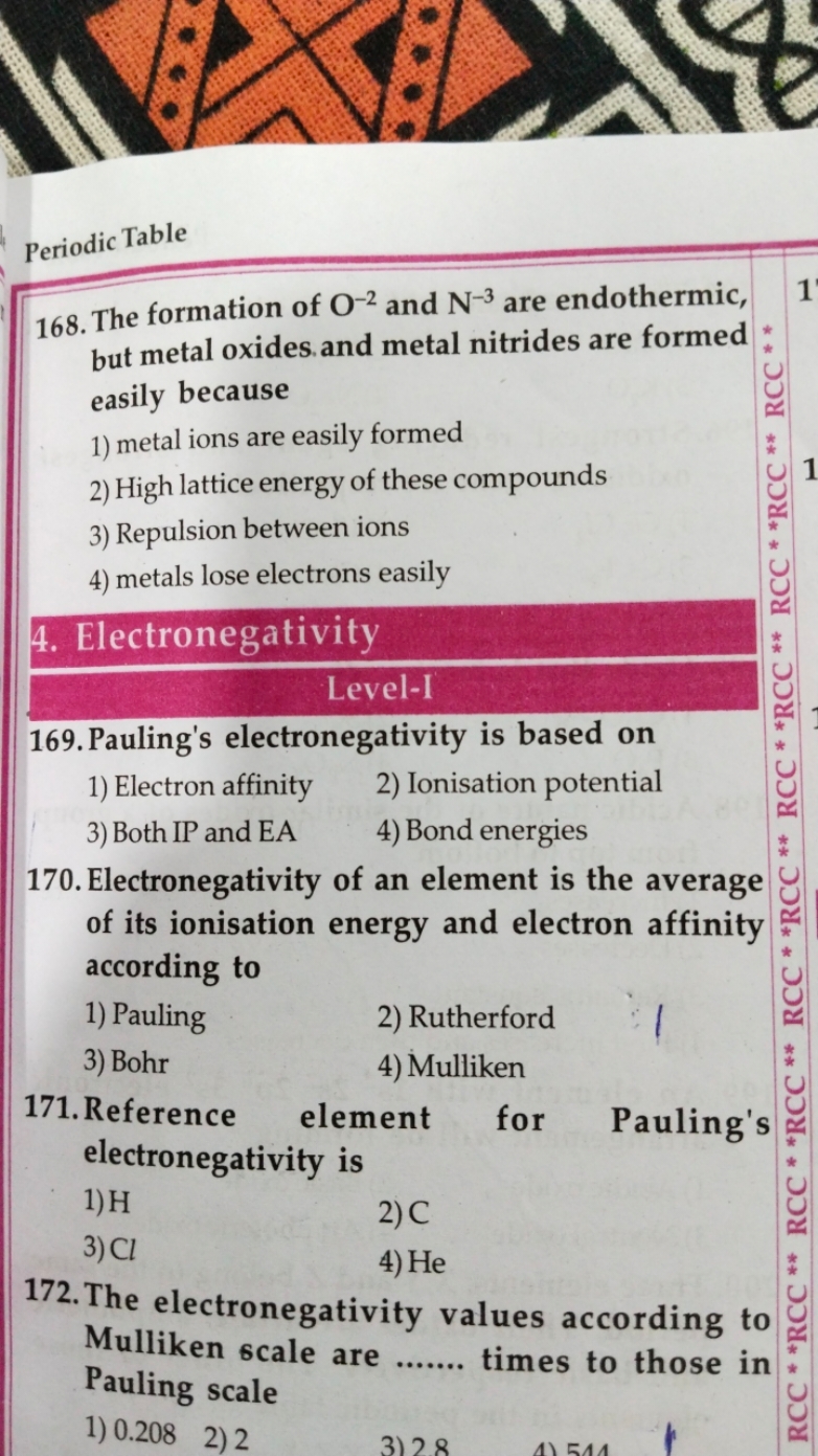 168. The formation of O−2 and N−3 are endothermic, but metal oxides an