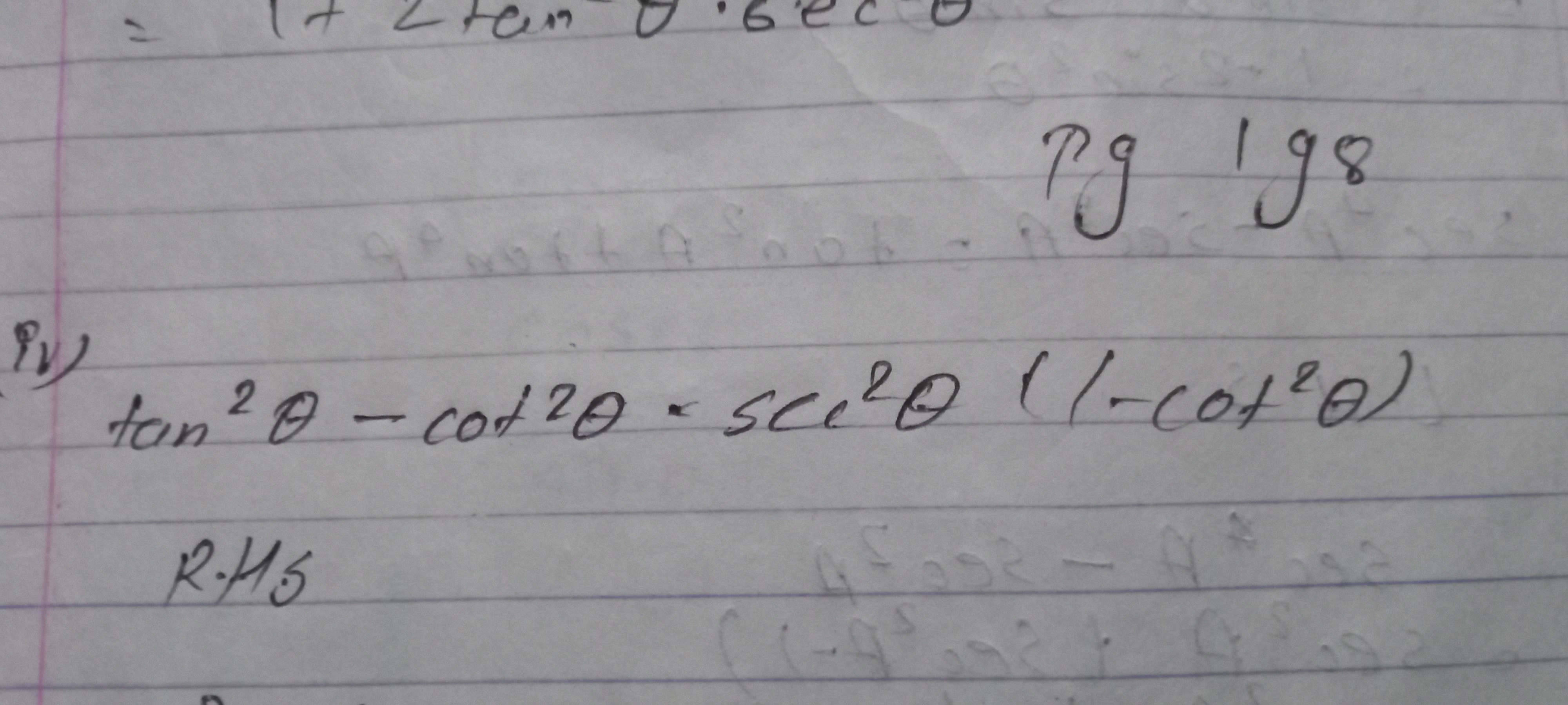 iv)
tan2θ−cot2θ+sec2θ(1−cot2θ) R.HS ​
