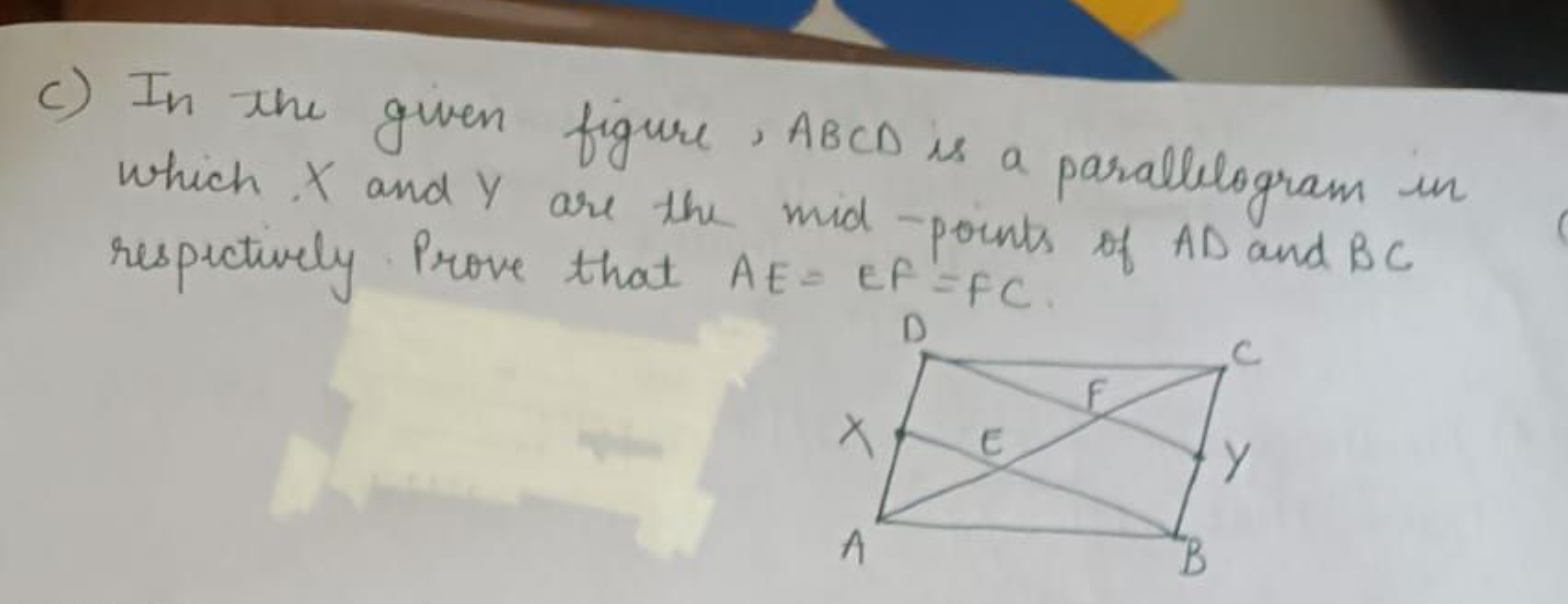 C) In the given figure, ABCD is a parallelogram in which X and Y are t