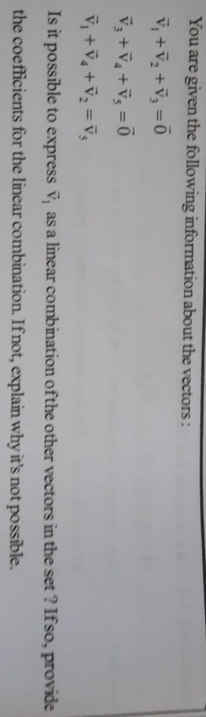 You are given the following information about the vectors:
v1​+v2​+v3​