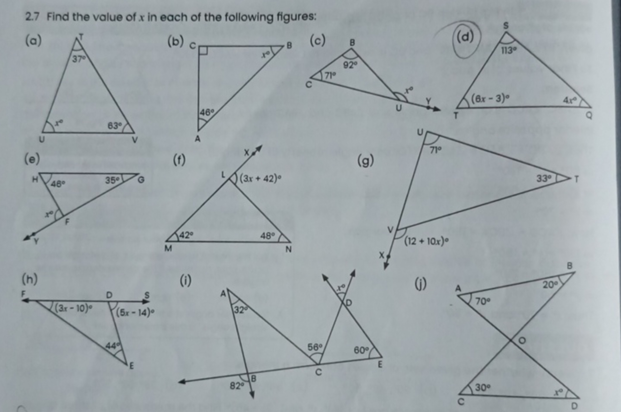 2.7 Find the value of x in each of the following figures:
(a)
(e) (h) 