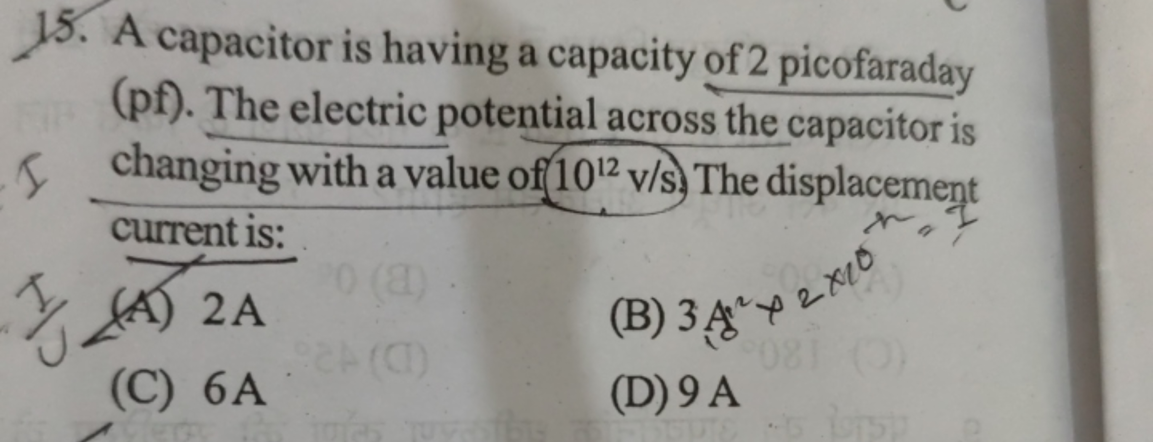 15. A capacitor is having a capacity of 2 picofaraday (pf). The electr