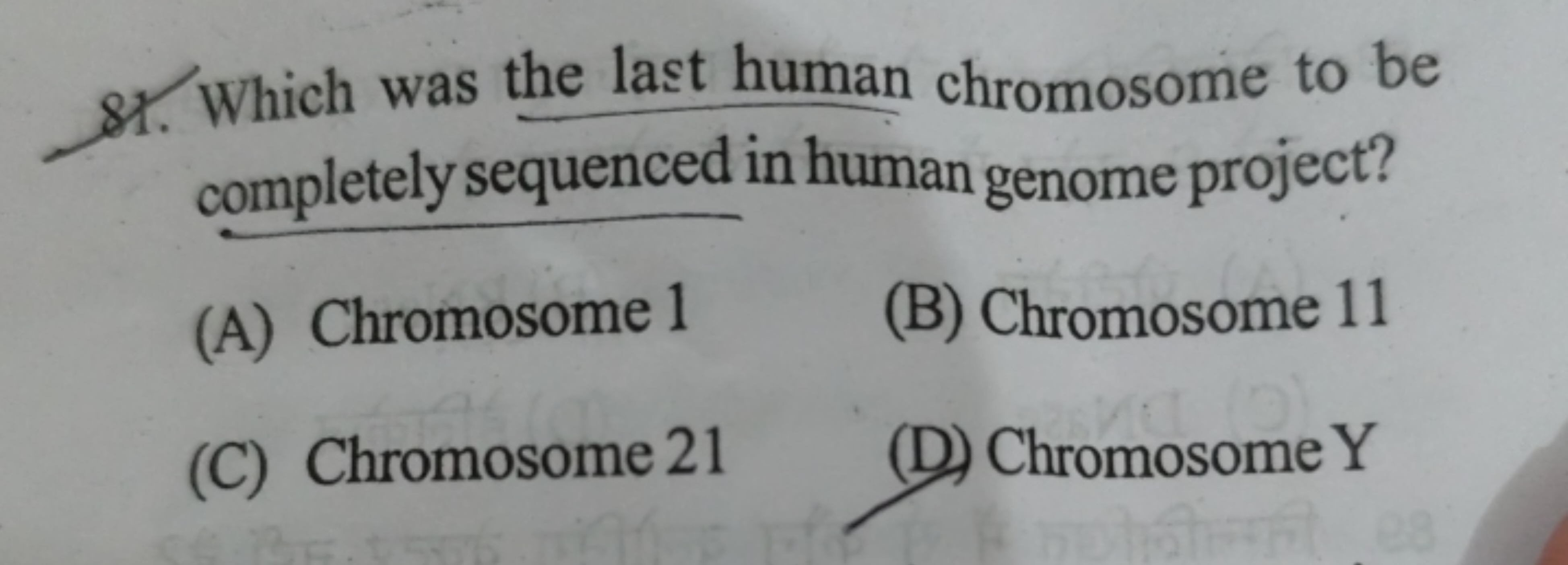 81. Which was the last human chromosome to be completely sequenced in 