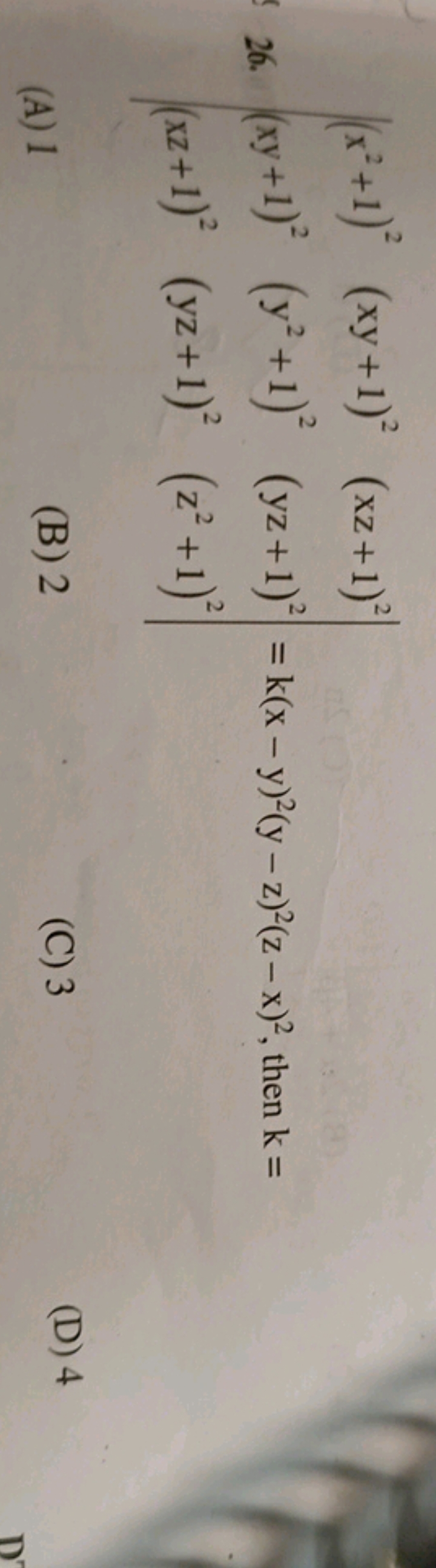 26. ∣∣​(x2+1)2(xy+1)2(xz+1)2​(xy+1)2(y2+1)2(yz+1)2​(xz+1)2(yz+1)2(z2+1