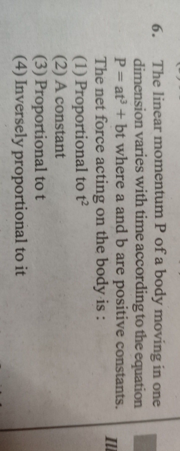 6. The linear momentum P of a body moving in one dimension varies with