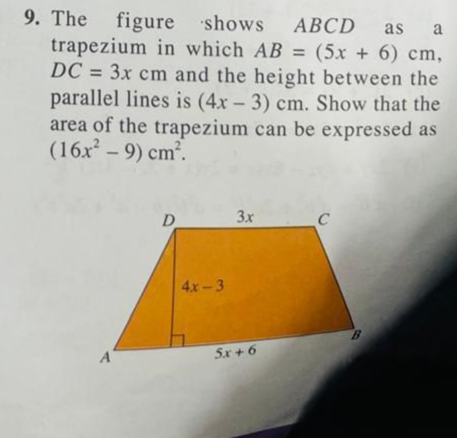 9. The figure shows ABCD as a trapezium in which AB=(5x+6)cm, DC=3x cm