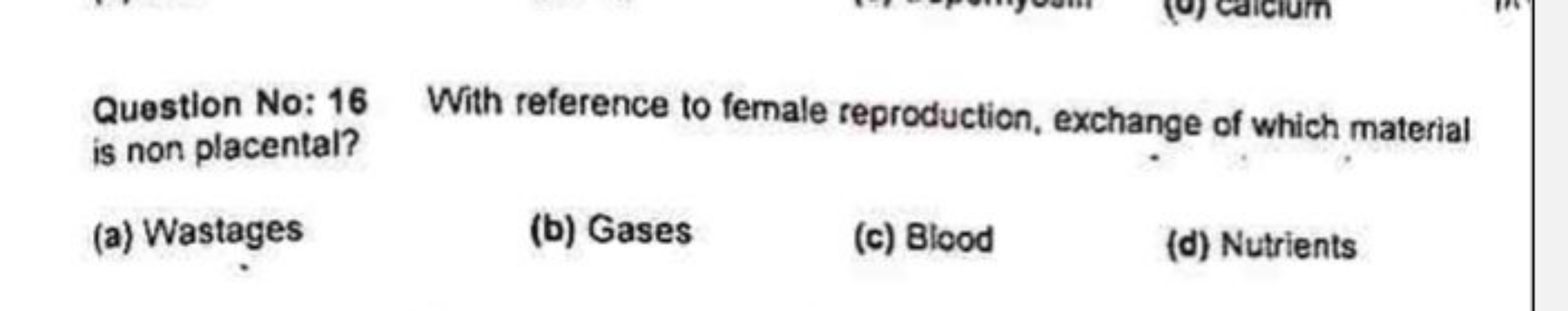 Question No: 16 With reference to fernale reproduction, exchange of wh