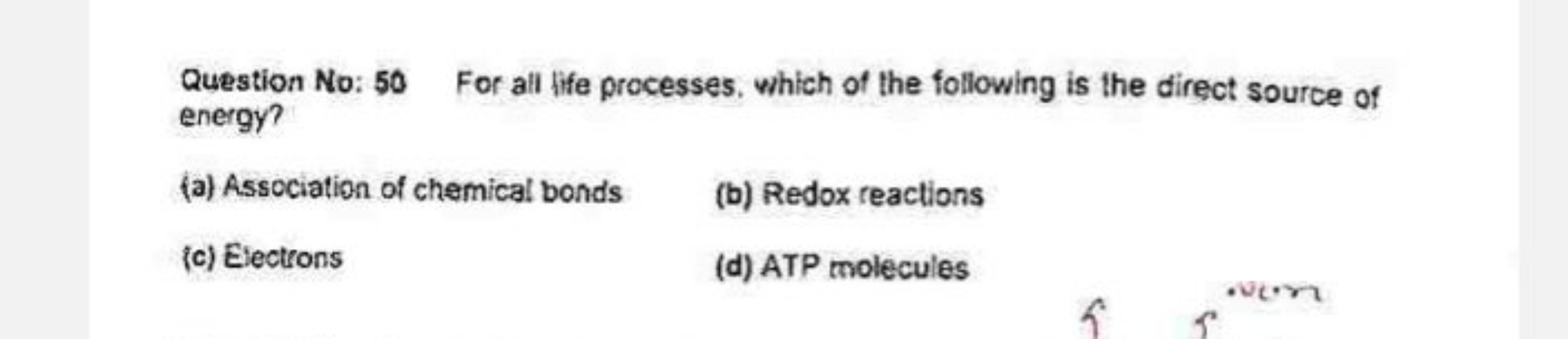 Question No: 50 For all life processes, which of the following is the 