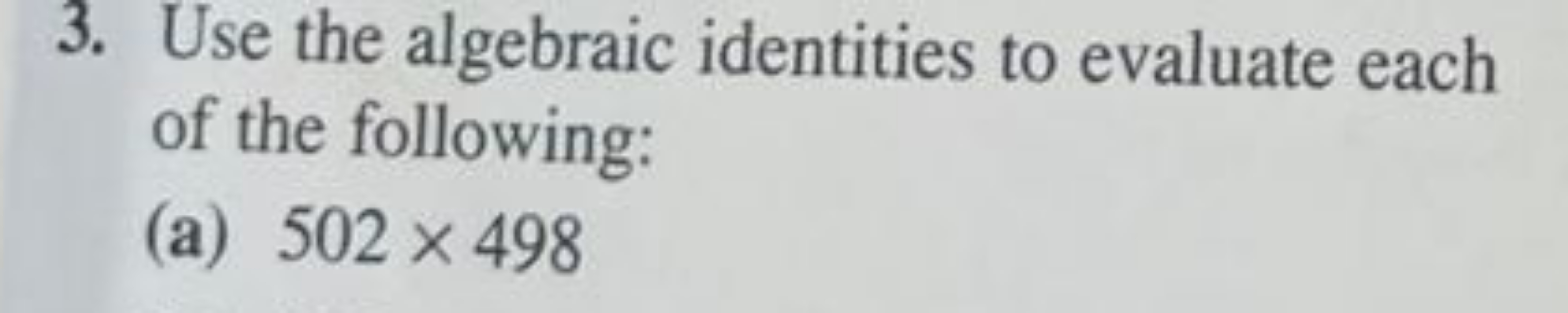 3. Use the algebraic identities to evaluate each of the following:
(a)