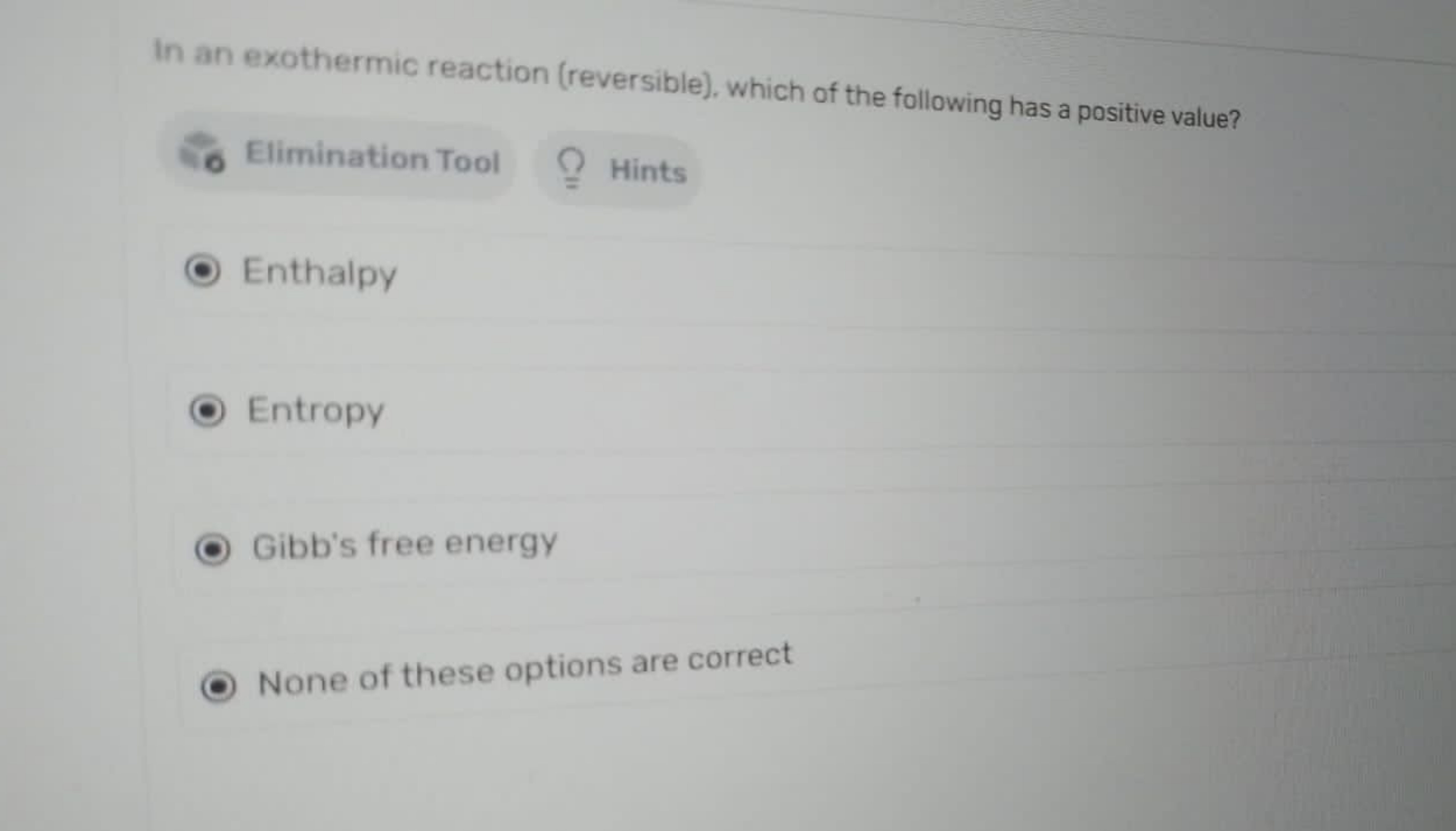 In an exothermic reaction (reversible), which of the following has a p