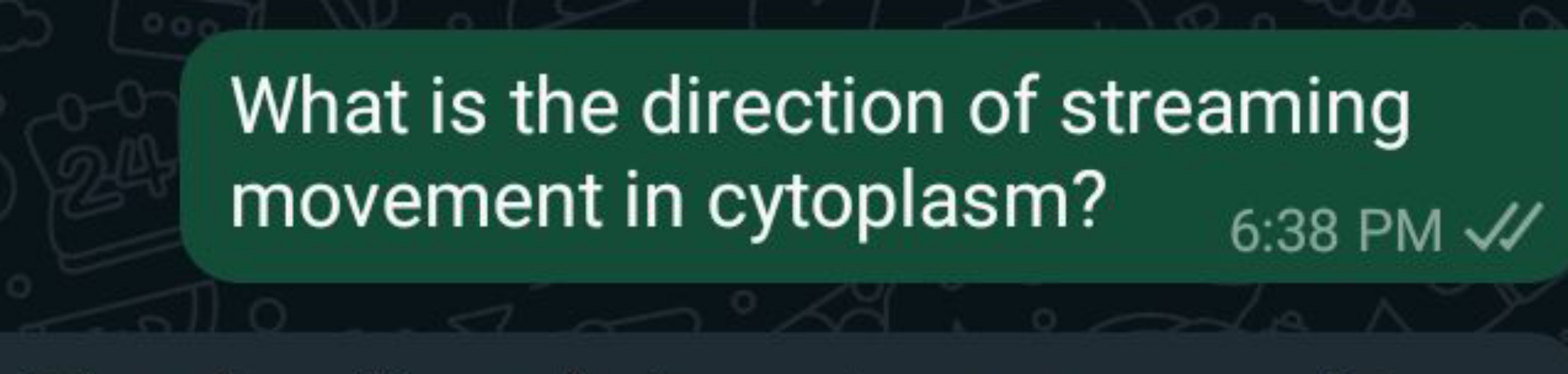 What is the direction of streaming movement in cytoplasm?
6:38 PM //