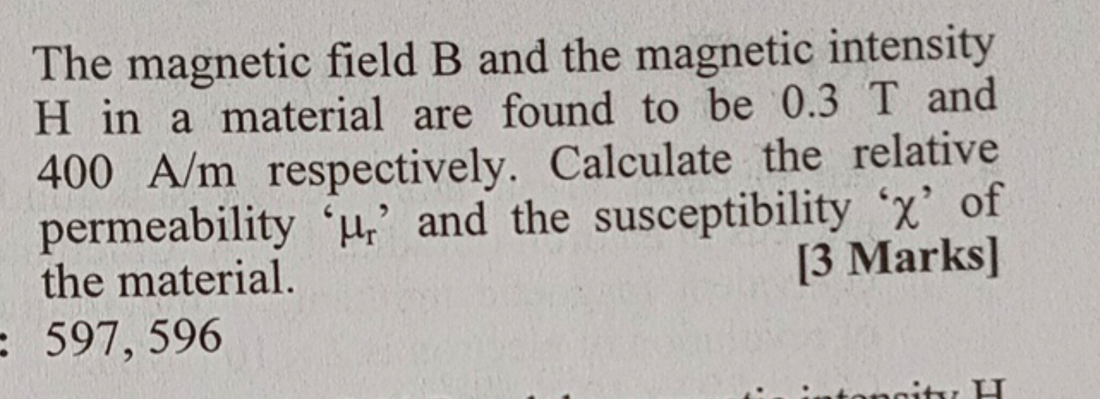 The magnetic field B and the magnetic intensity H in a material are fo