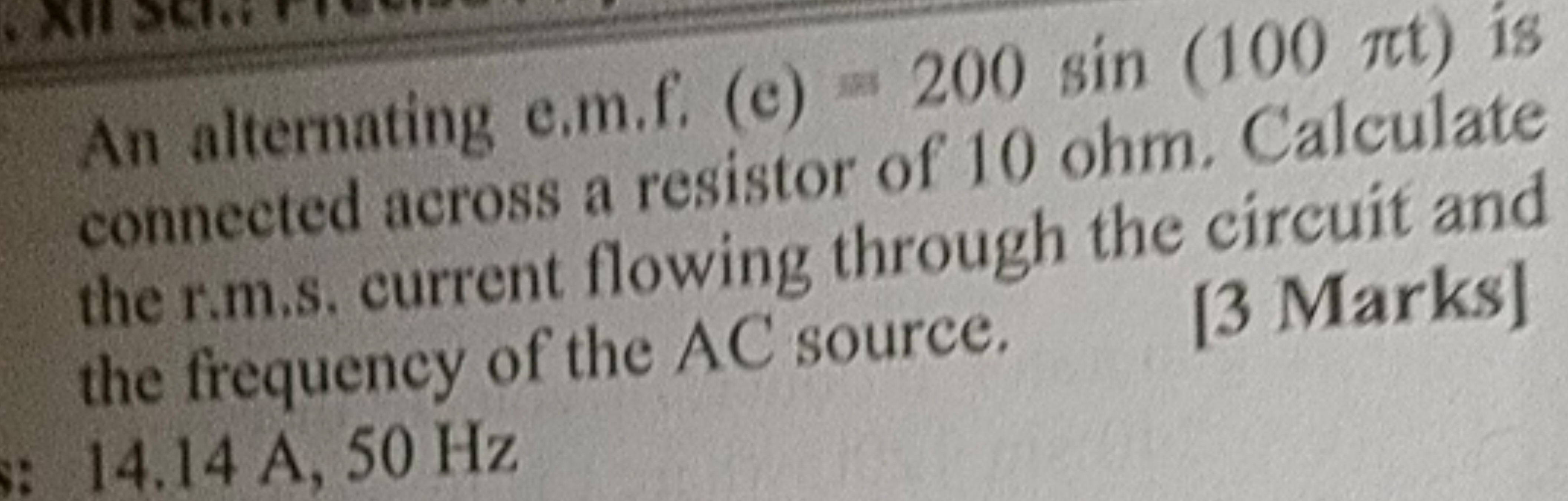 An alternating e.m.f. (c) =200sin(100πt) is connected across a resisto