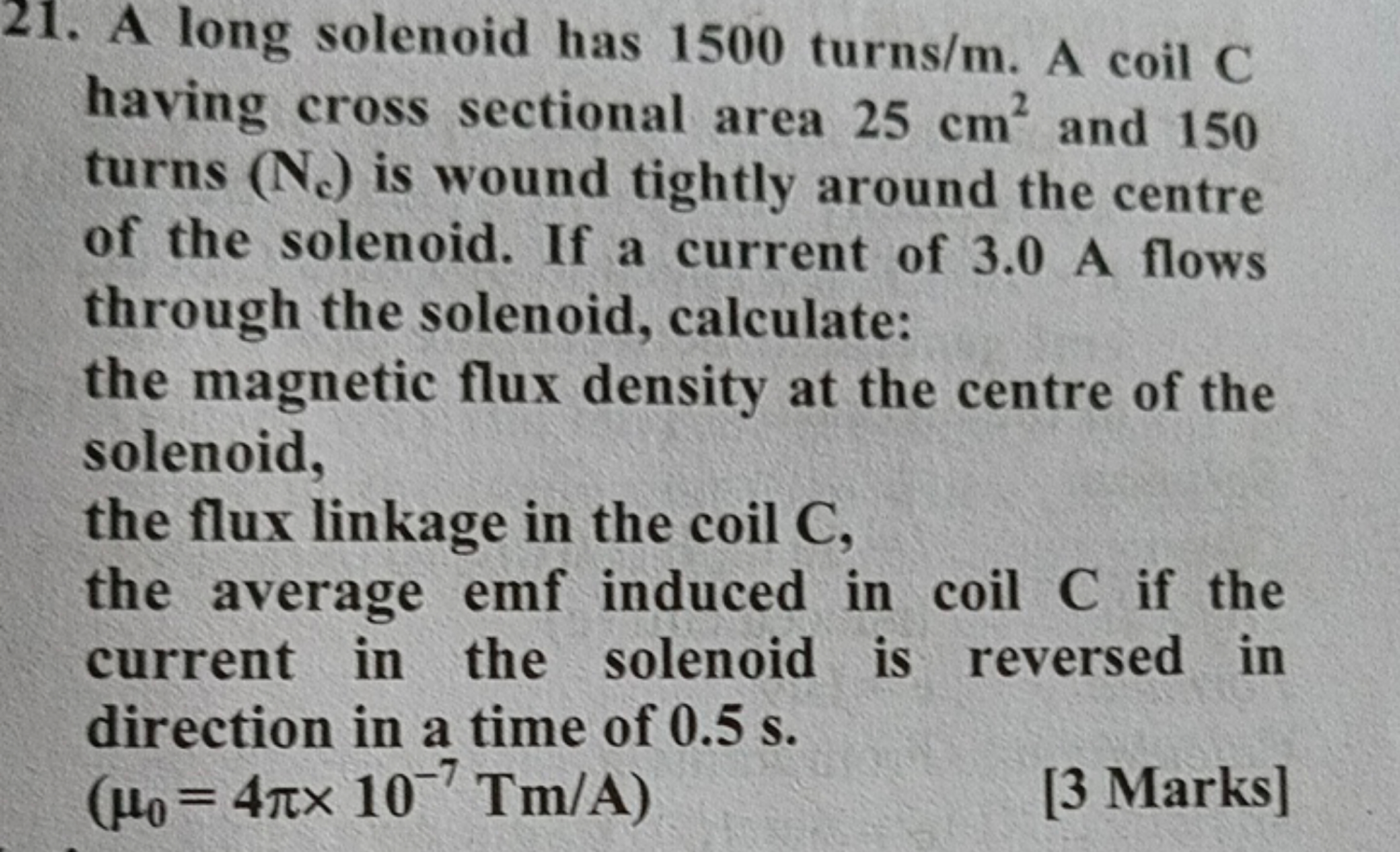 21. A long solenoid has 1500 turns /m. A coil C having cross sectional