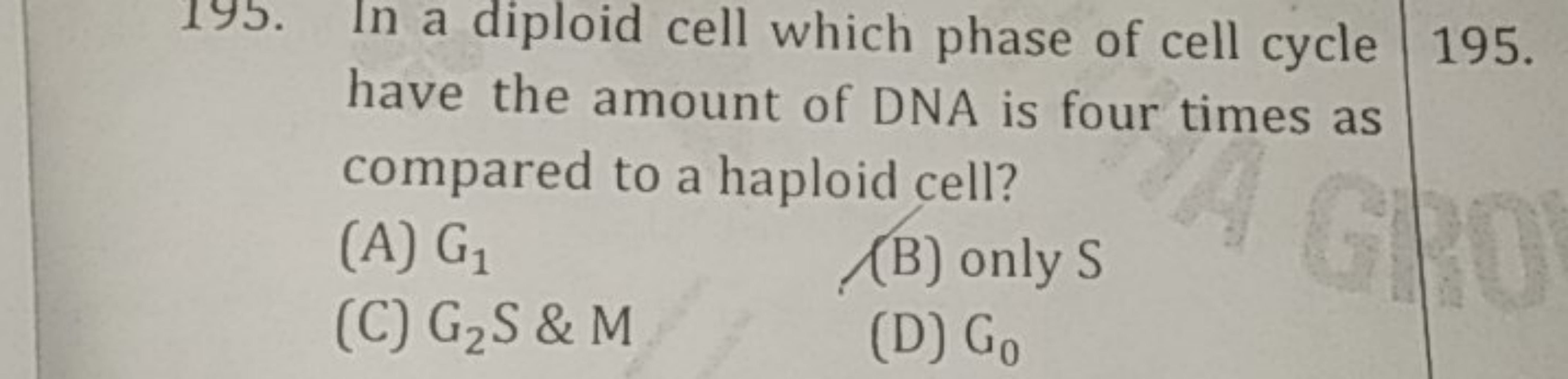 195. In a diploid cell which phase of cell cycle have the amount of DN