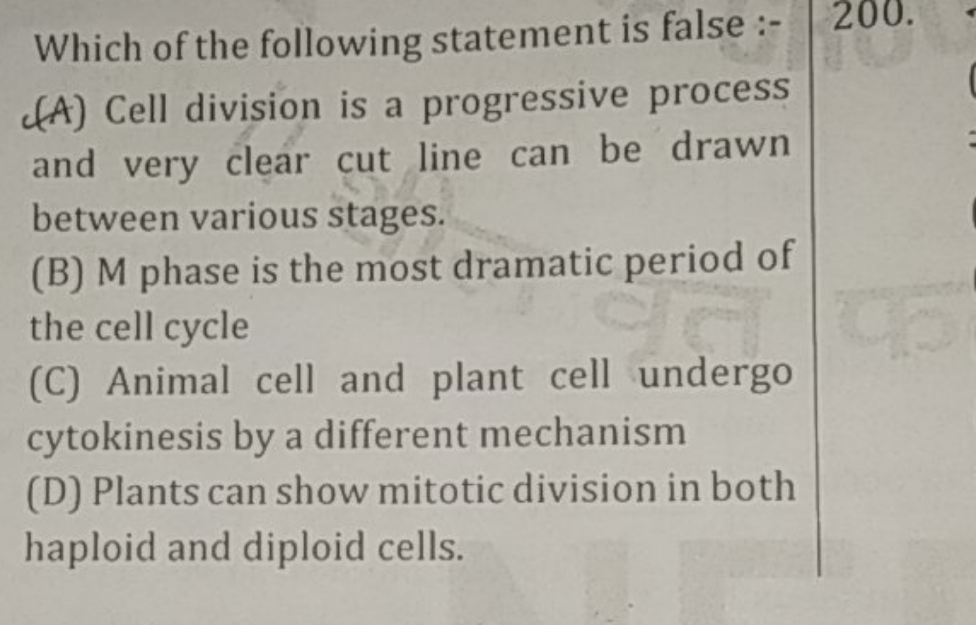 Which of the following statement is false :-
(A) Cell division is a pr