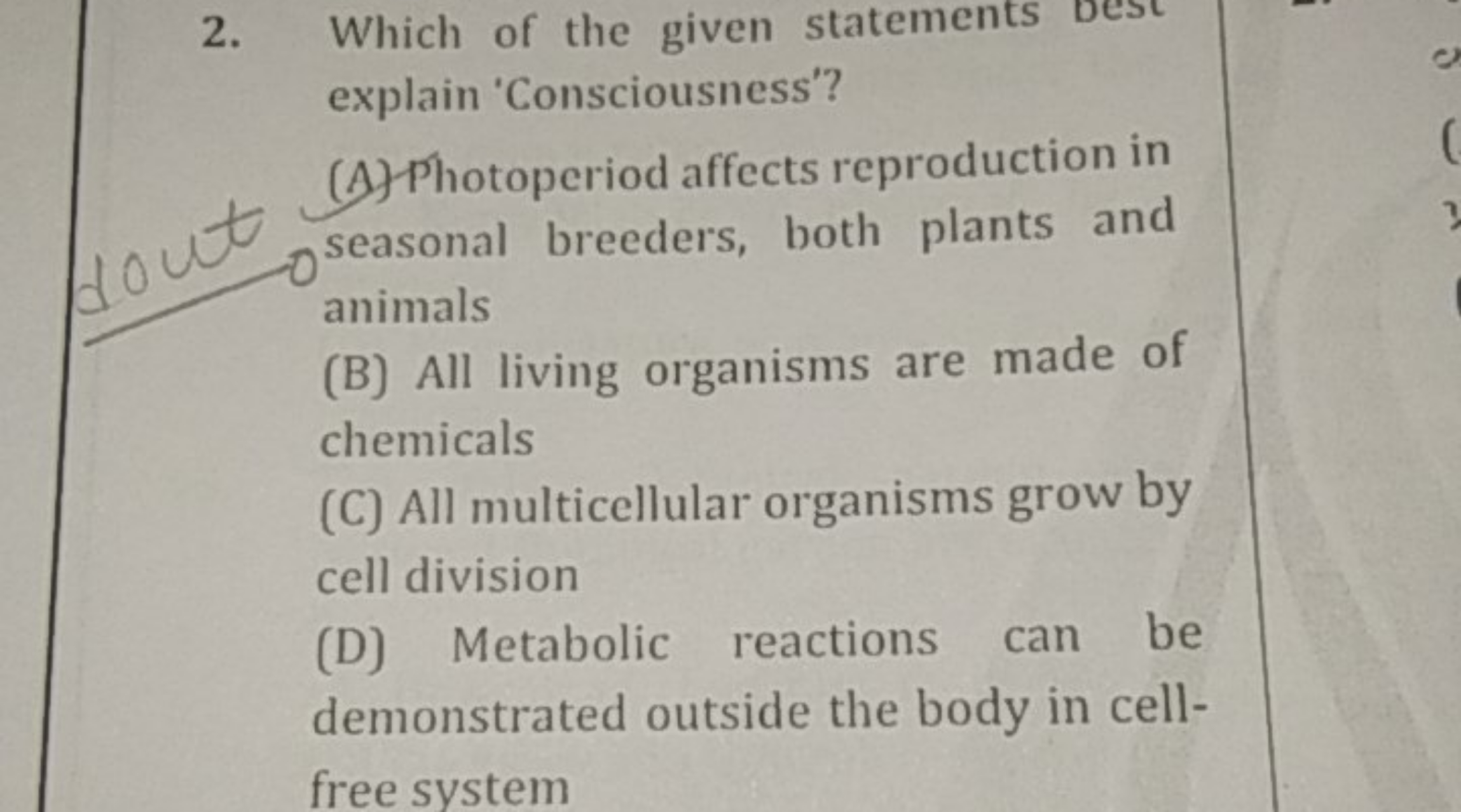 2. Which of the given statements explain 'Consciousness'?
(A) Photoper