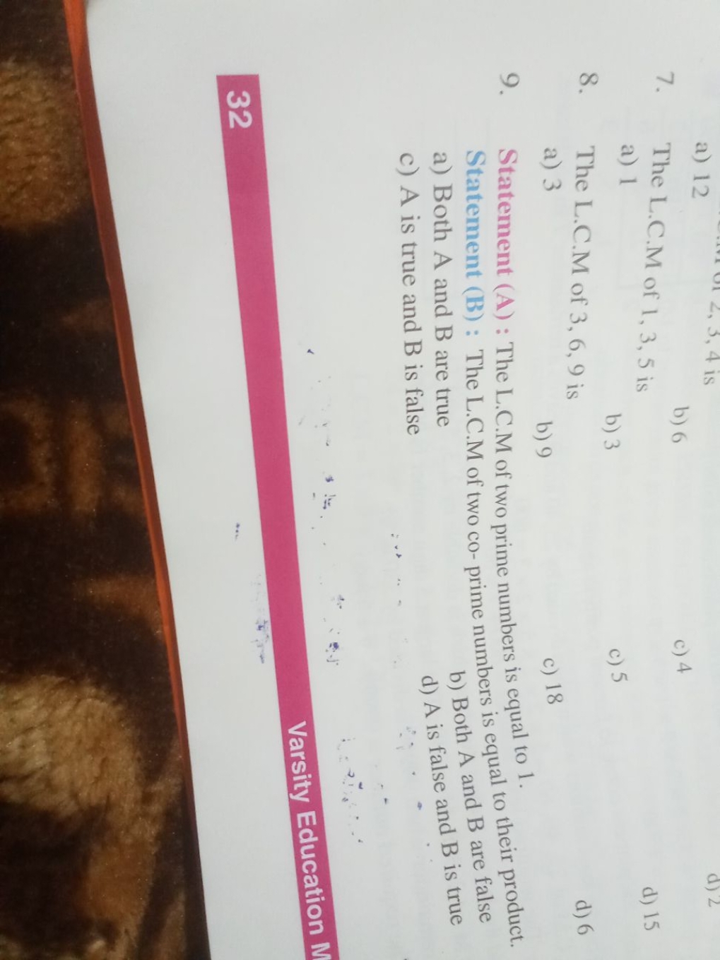 a) 12
7. The L.C.M of 1,3,5 is
b) 6
a) 1
b) 3
c) 4
d) 2
d) 15
8. The L