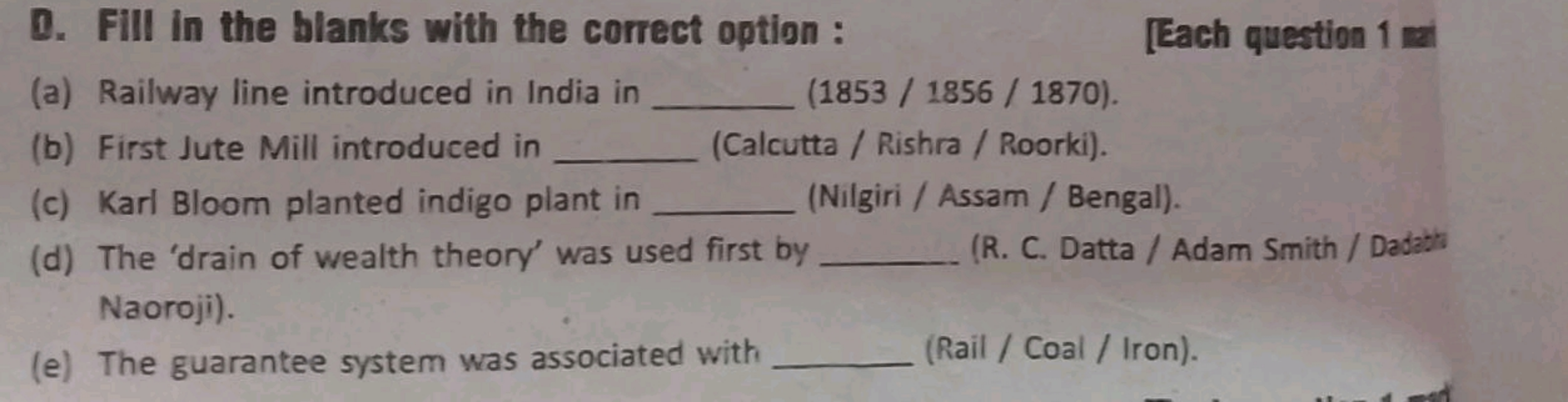 D. FIII in the blanks with the correct option :
[Each question 1 ali
(