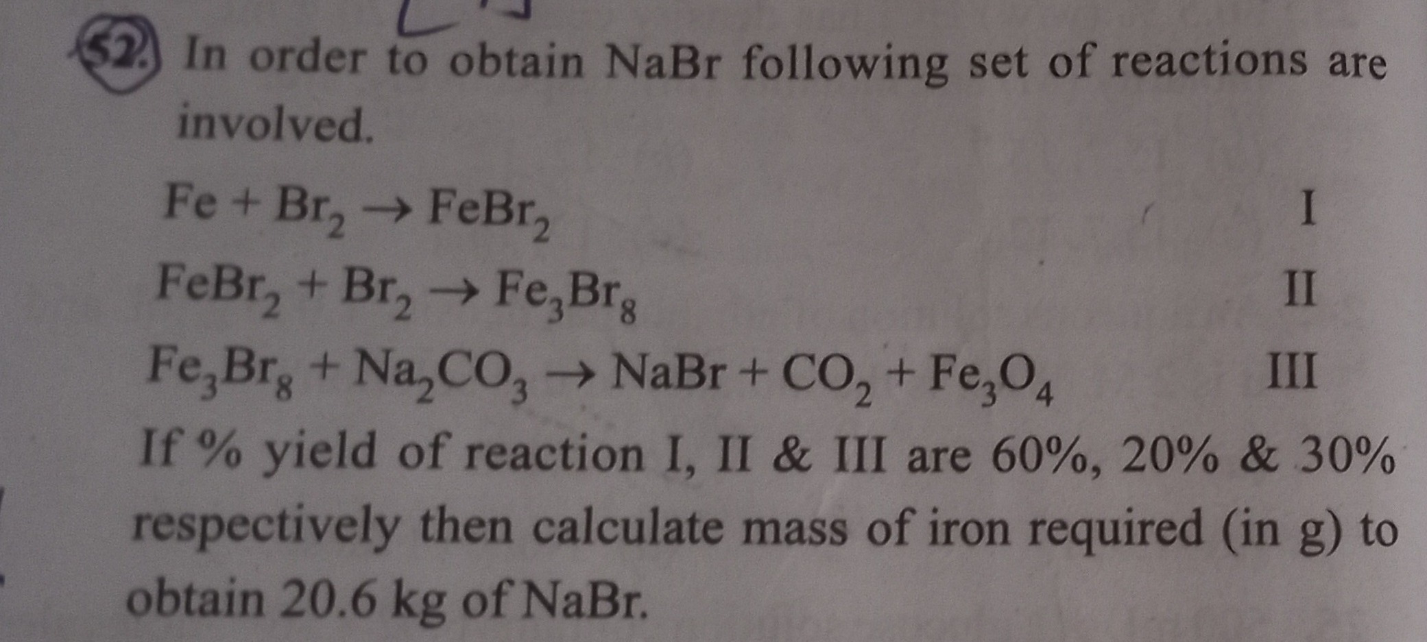 52. In order to obtain NaBr following set of reactions are involved.
F