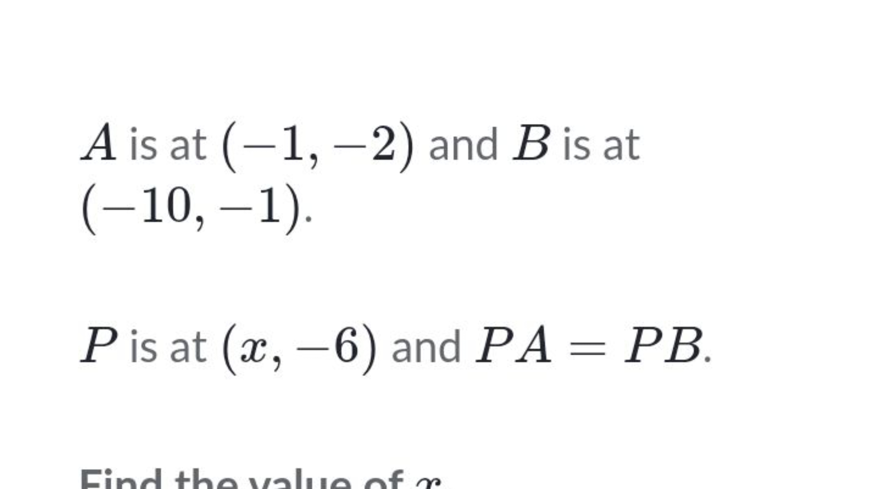 A is at (−1,−2) and B is at (−10,−1).
P is at (x,−6) and PA=PB.