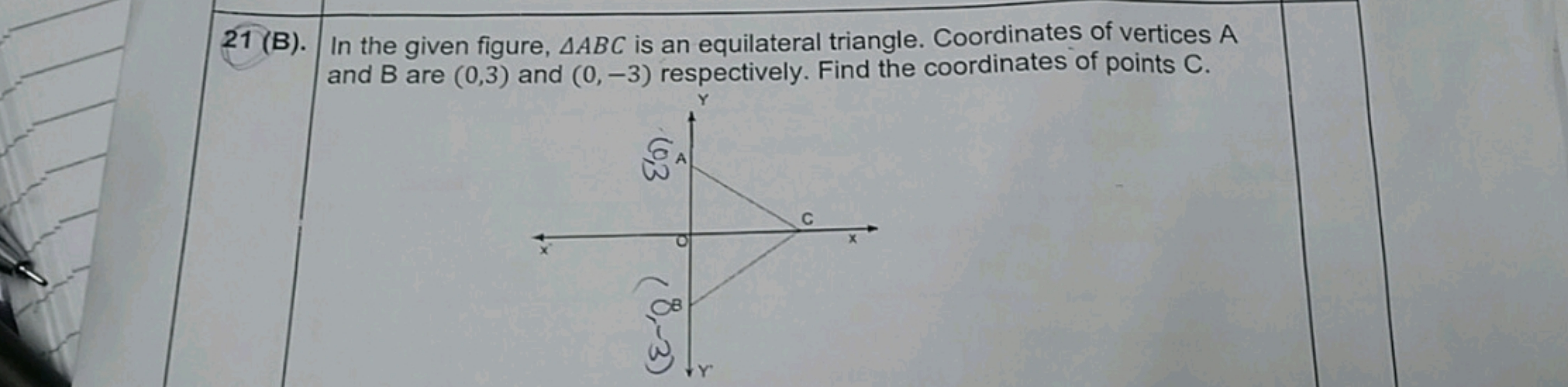 21 (B). In the given figure, △ABC is an equilateral triangle. Coordina