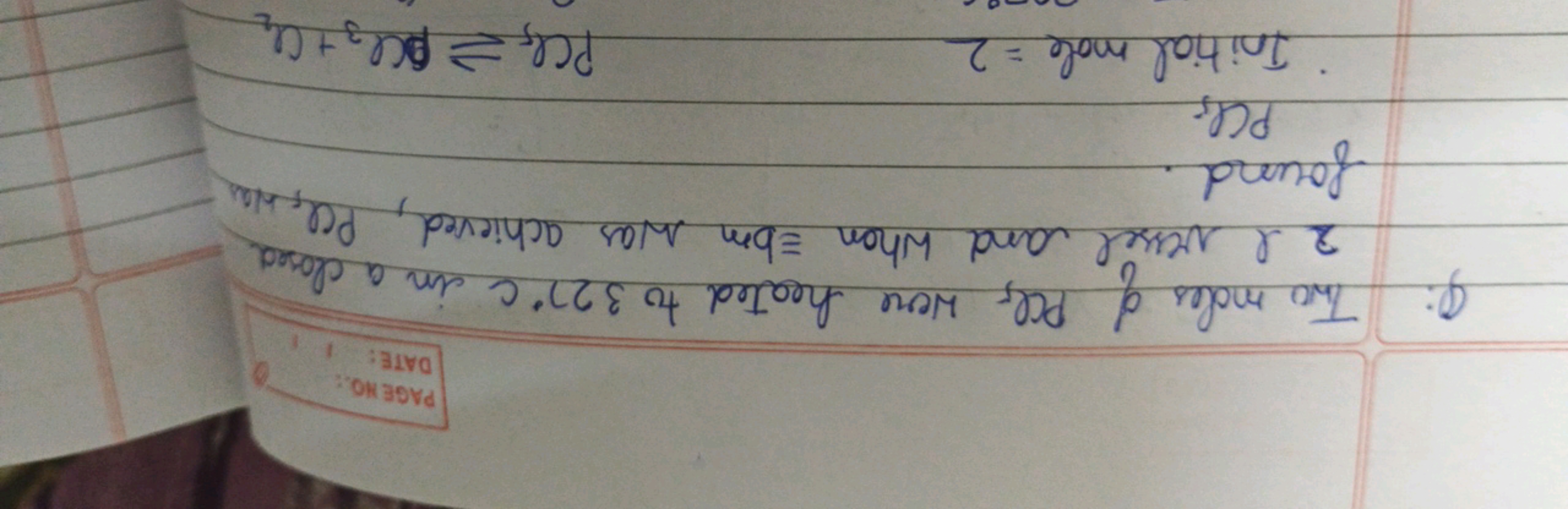 Q: Tho moles of PCC were heated to 327∘C in a closed 2 l vessel and wh