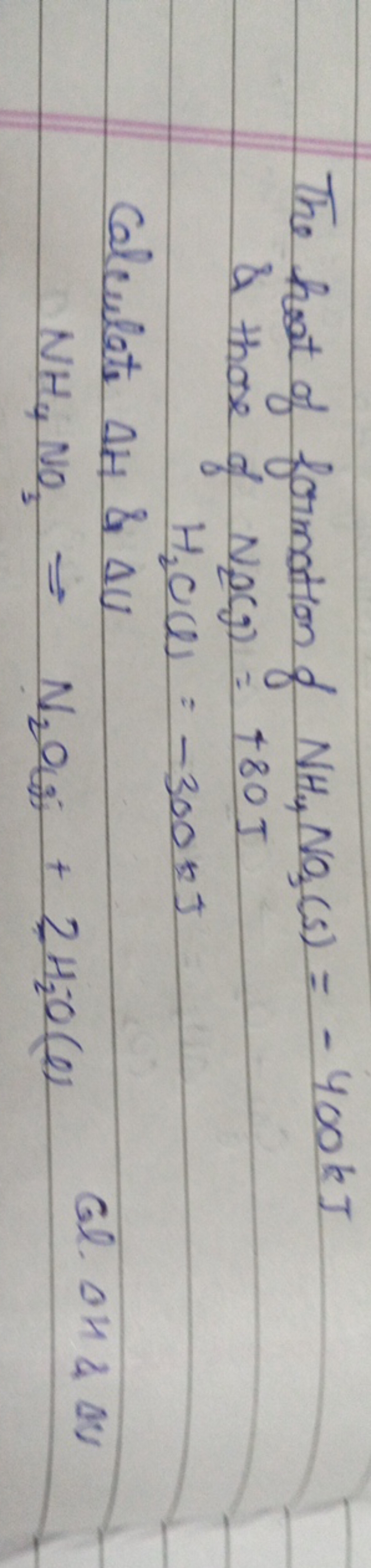 The heat of formation of NHy​NO3​( s)=−400 kJ
\& those of ND( g)=480 J