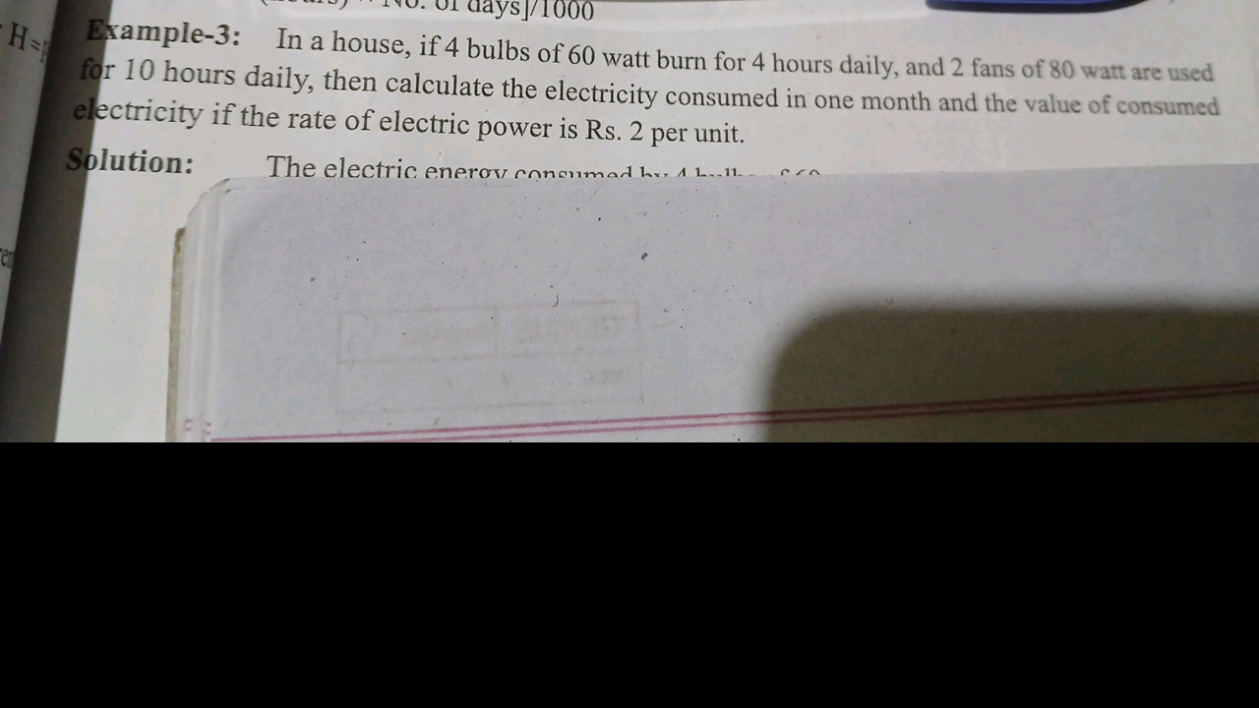 H: Example-3: In a house, if 4 bulbs of 60 watt burn for 4 hours daily