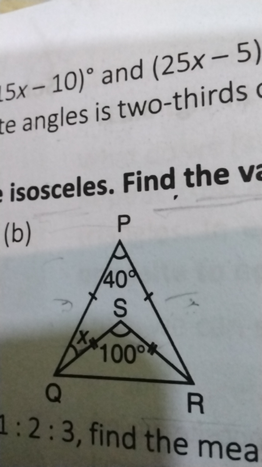 5x−10)∘ and (25x−5) te angles is two-thirds
isosceles. Find the
(b)
1: