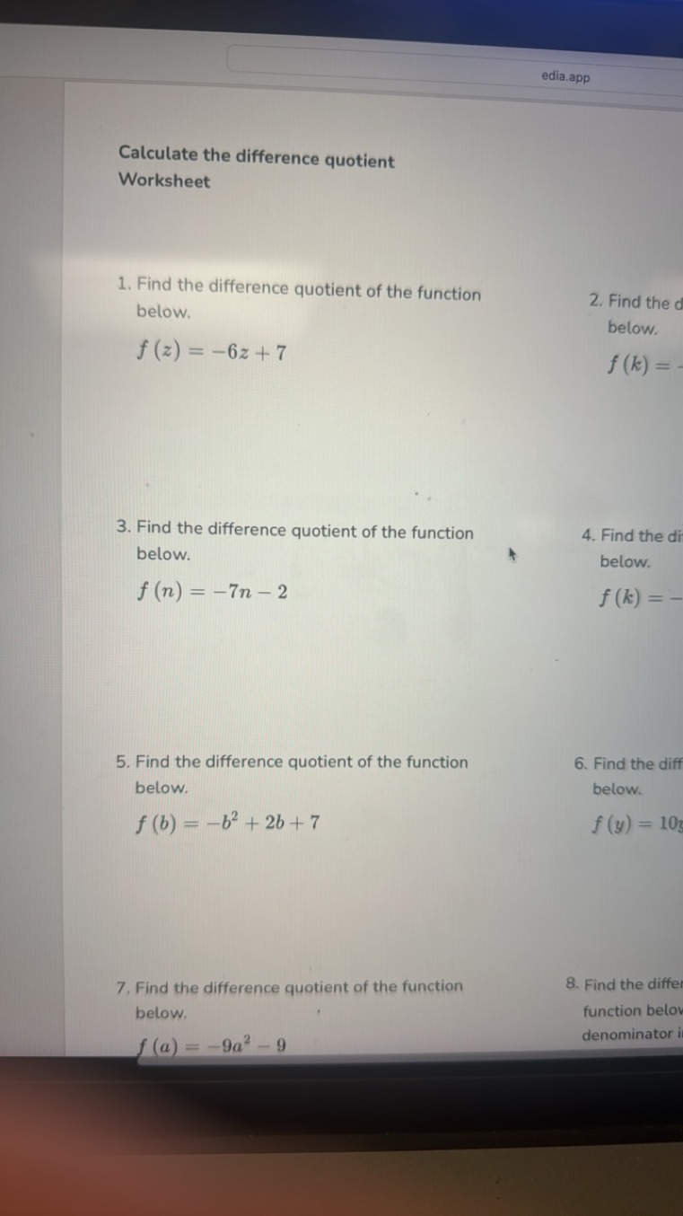 edia.app

Calculate the difference quotient
Worksheet
1. Find the diff