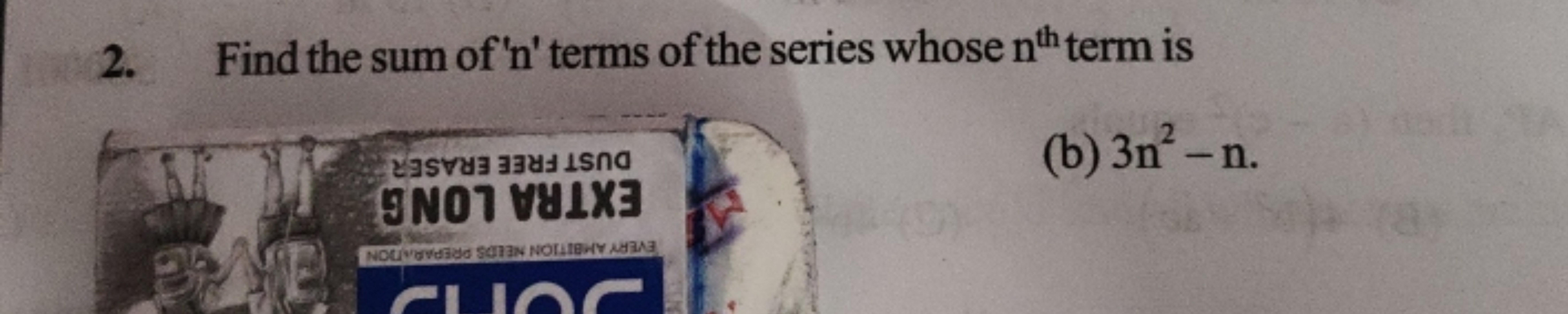 2. Find the sum of ' n ' terms of the series whose nth  term is
(b) 3n