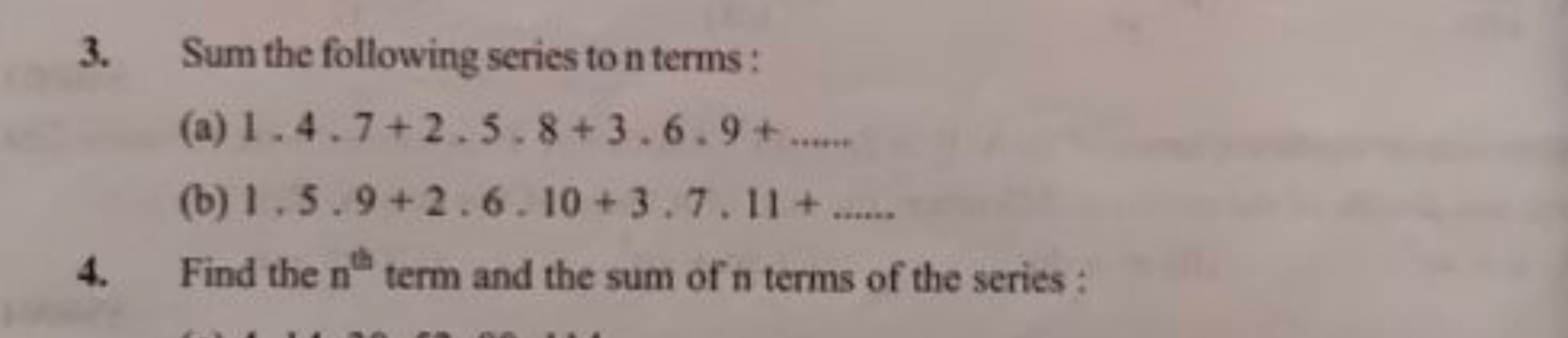 3. Sum the following series to n terms :
(a) 1.4,7+2⋅5⋅8+3.6⋅9+ 
(b) 1