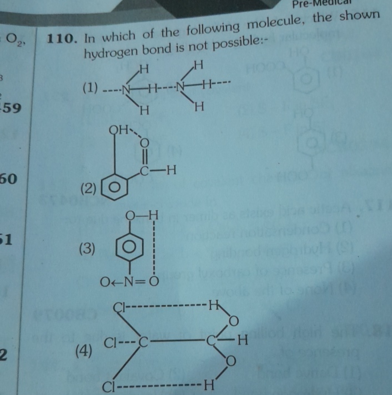 110. In which of the following molecule, the shown hydrogen bond is no