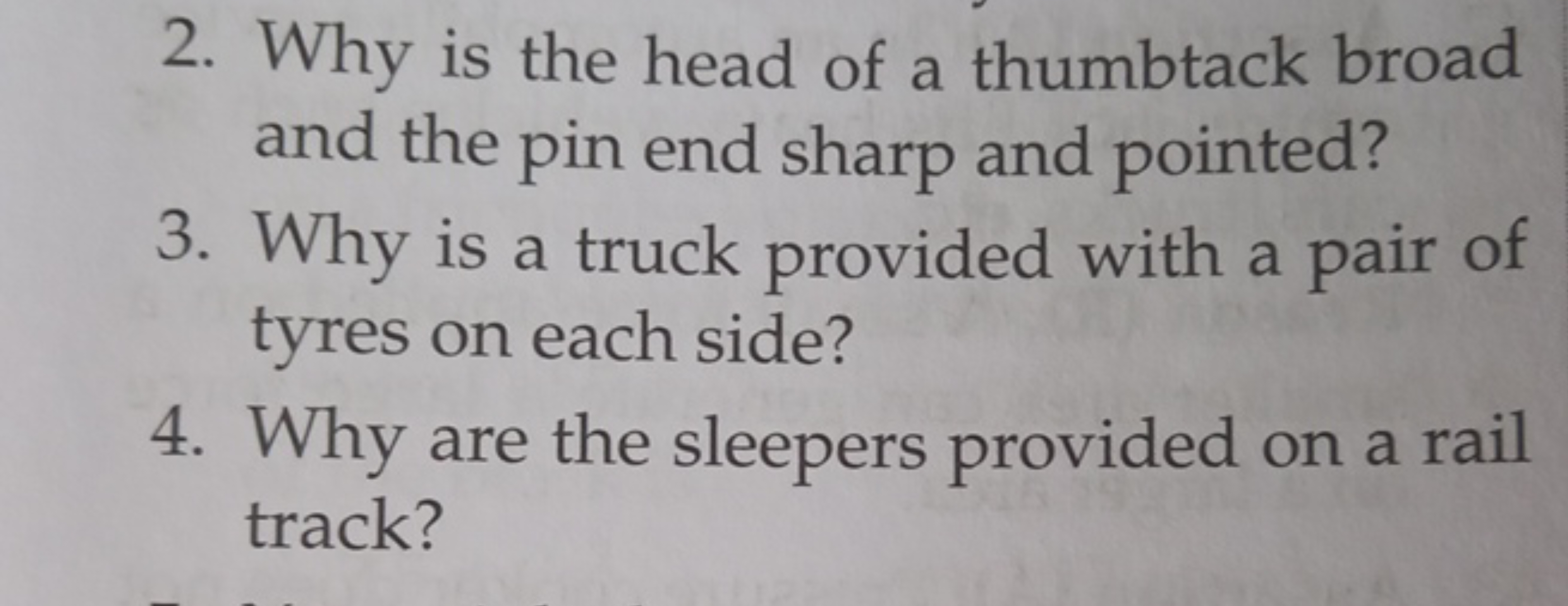 2. Why is the head of a thumbtack broad and the pin end sharp and poin