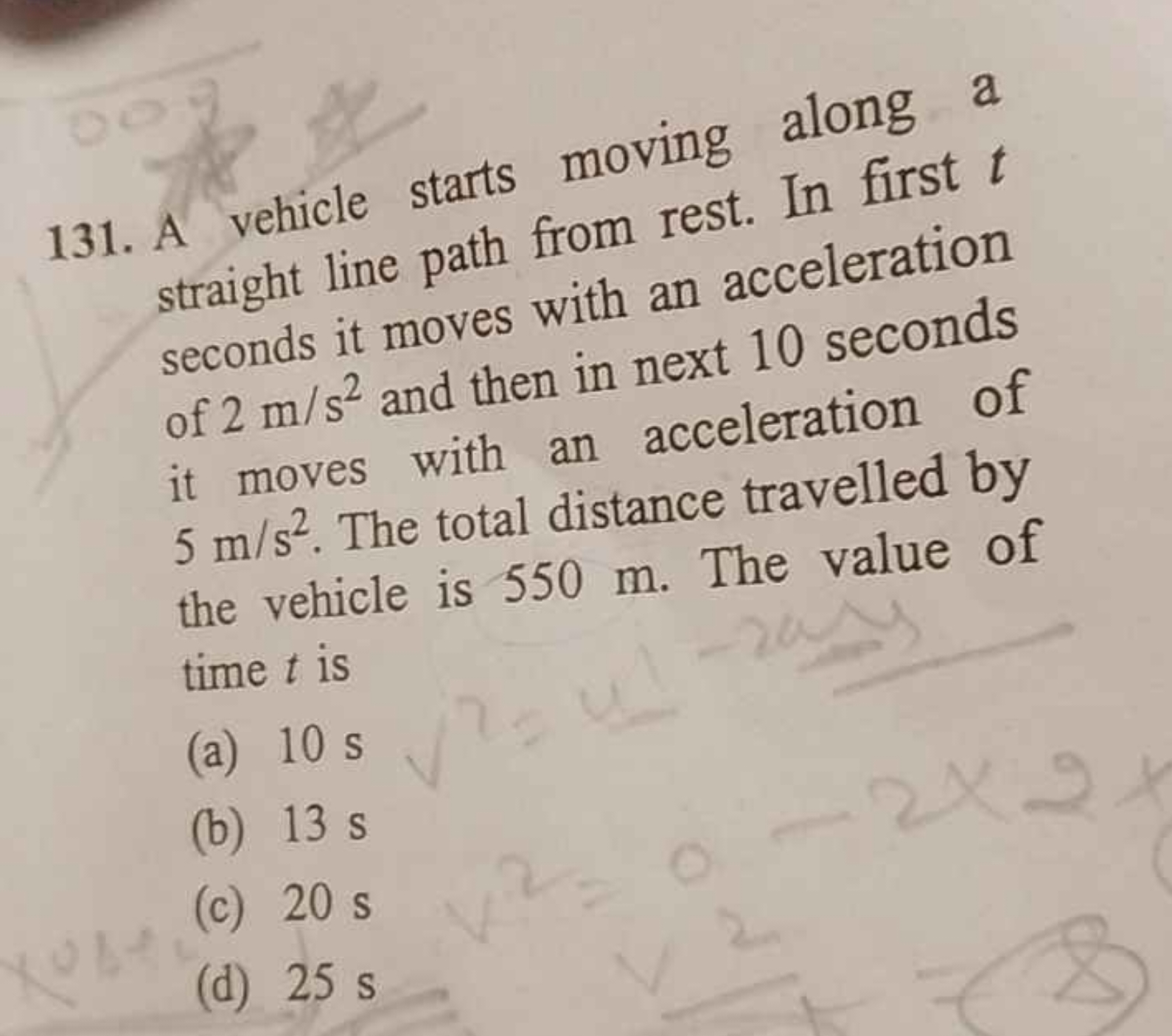 131. A vehicle starts moving along a straight line path from rest. In 