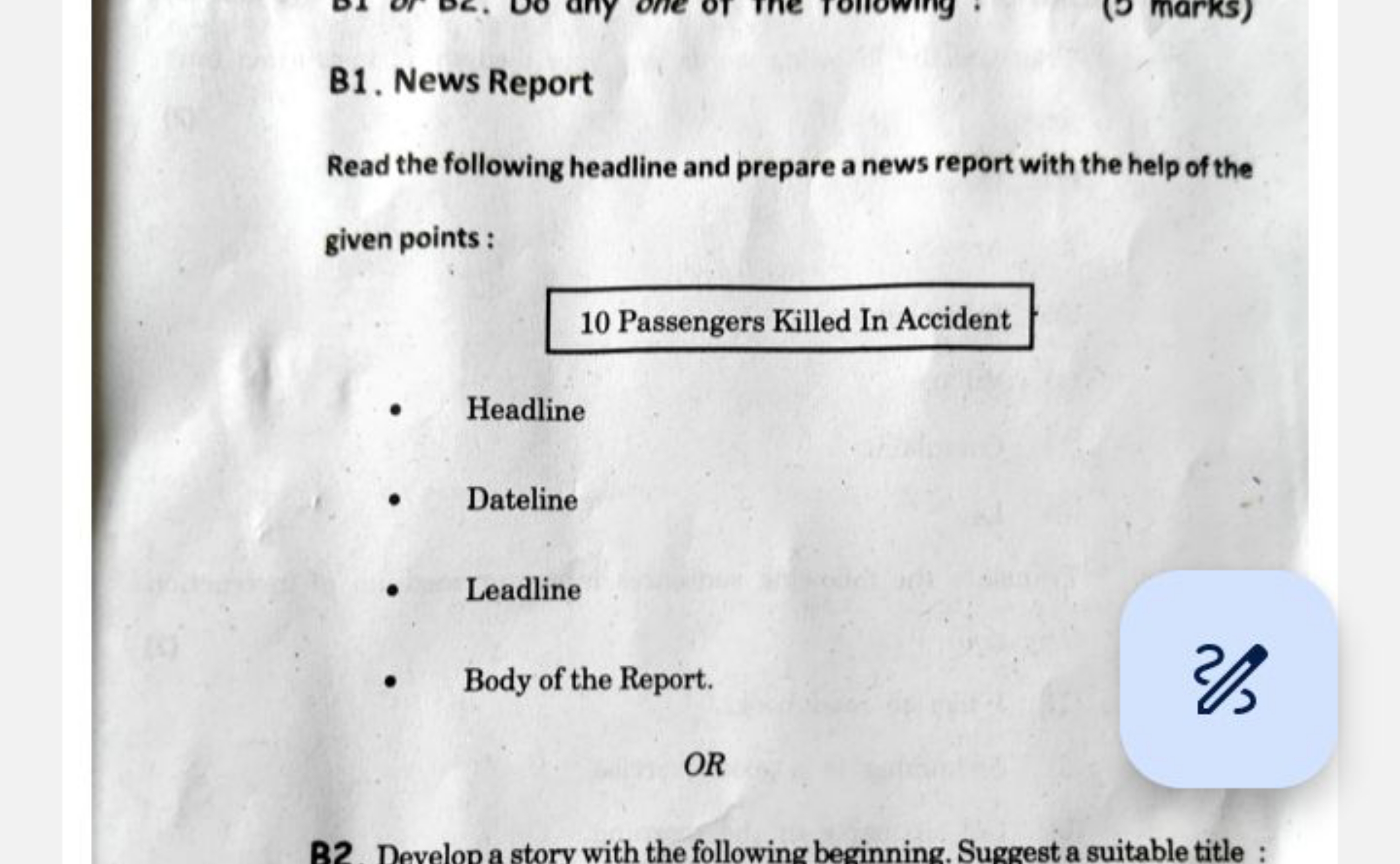 B1. News Report

Read the following headline and prepare a news report