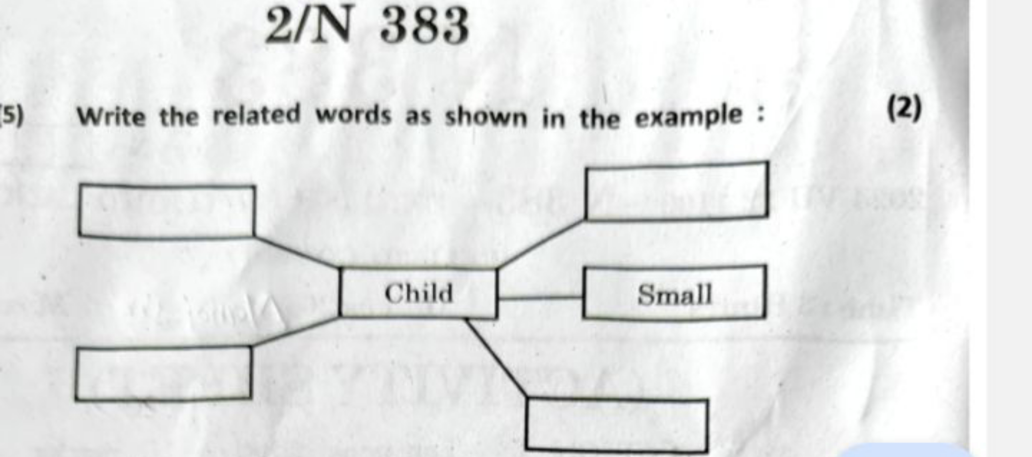 2/N 383
5) Write the related words as shown in the example :
(2)