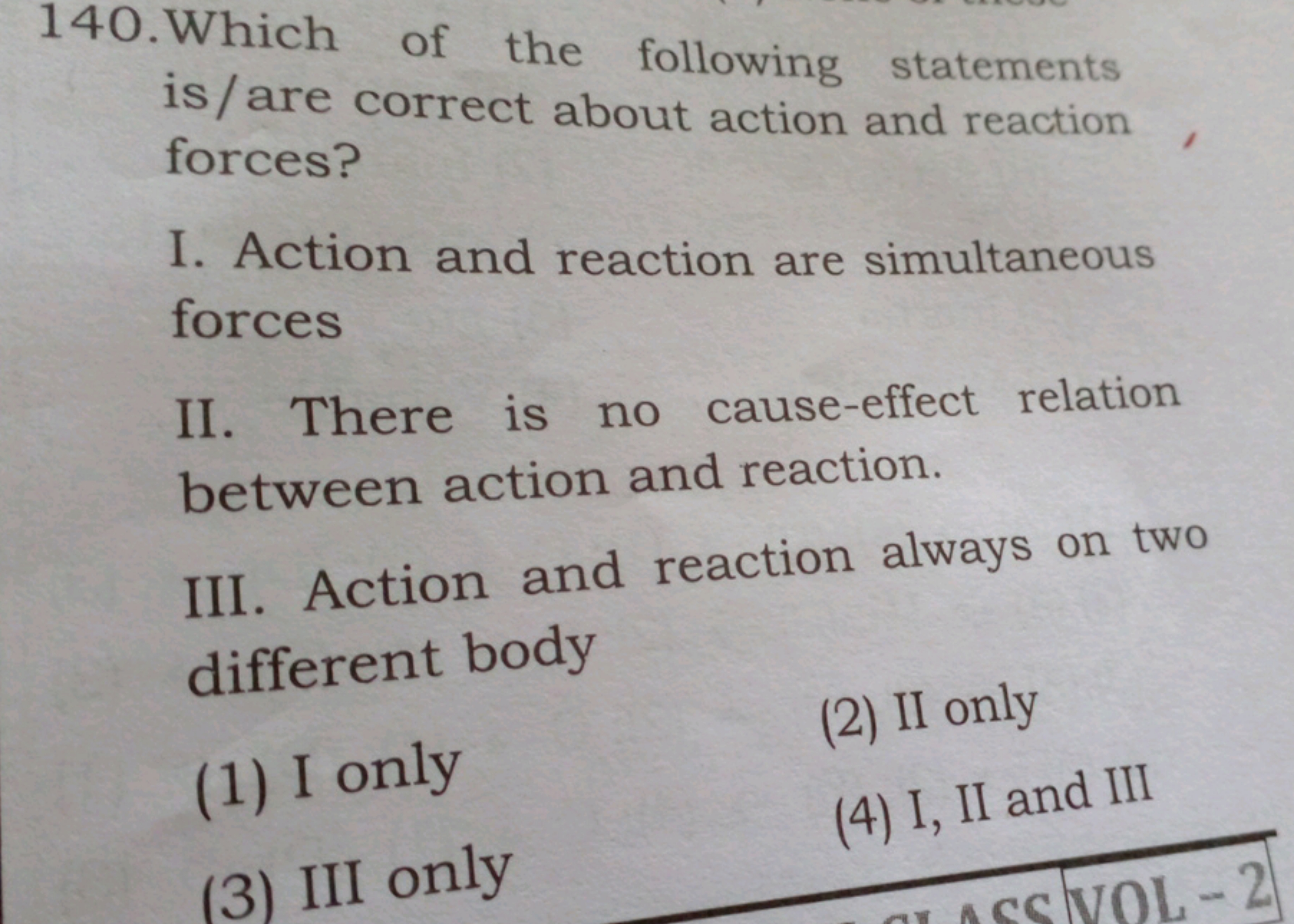 140. Which of the following statements is/are correct about action and