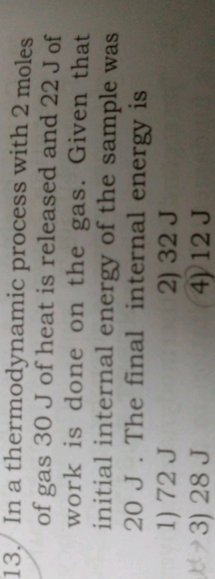 13. In a thermodynamic process with 2 moles of gas 30 J of heat is rel