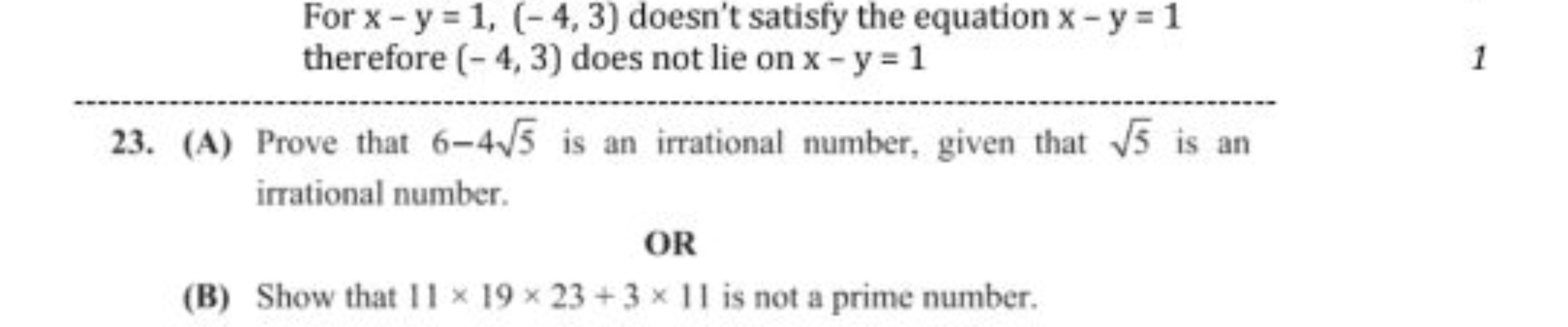 For x−y=1,(−4,3) doesn't satisfy the equation x−y=1 therefore (−4,3) d