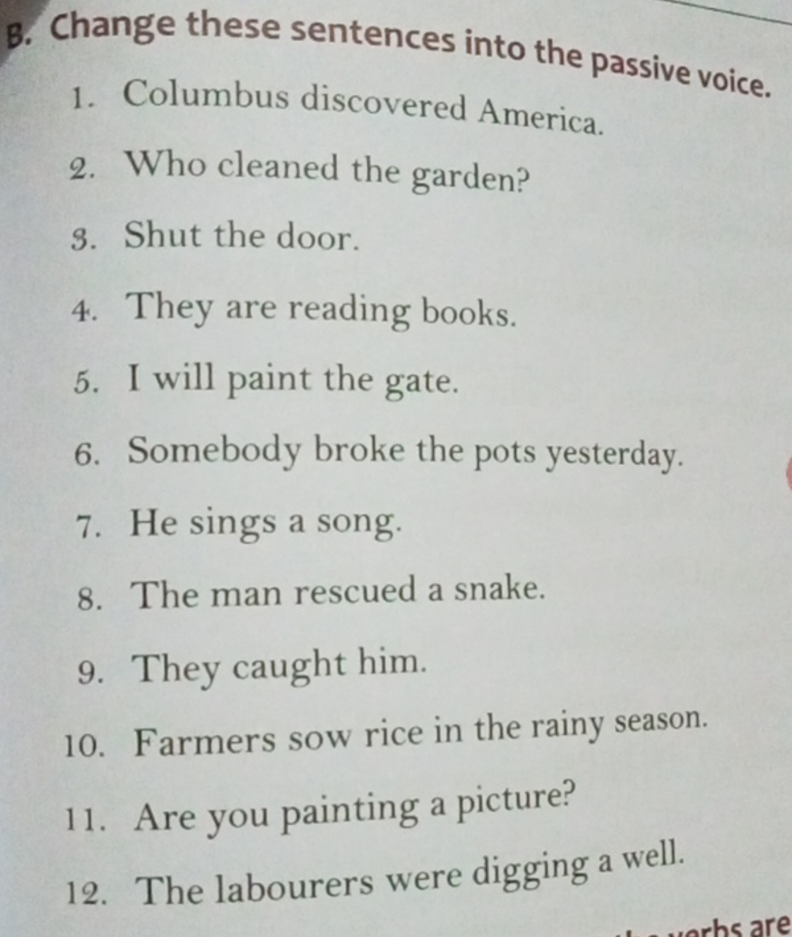 B. Change these sentences into the passive voice.
1. Columbus discover