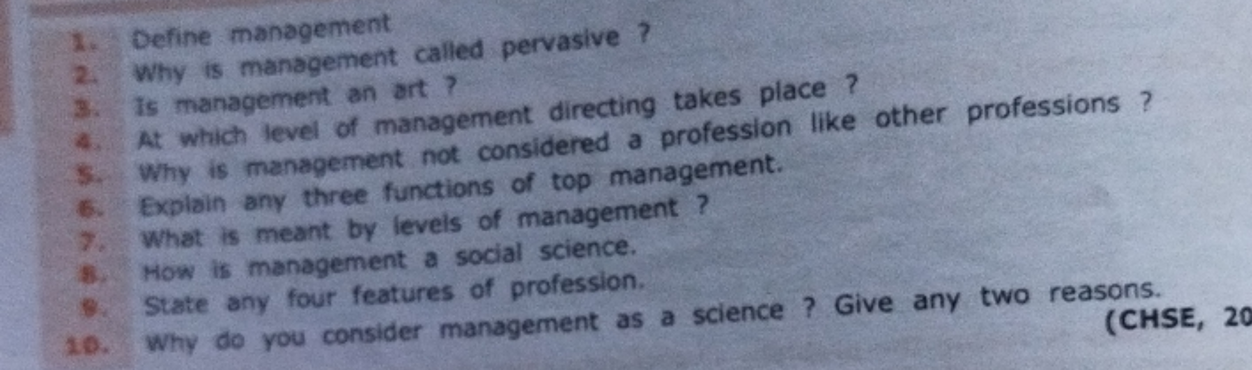 1. Define management
2. Why is management called pervasive ?
4. At whi