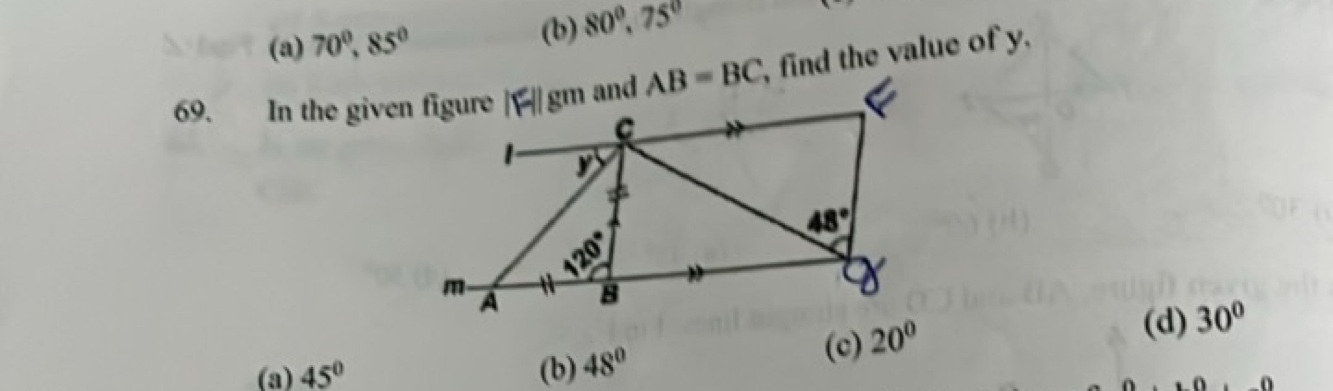 (a) 70∘,85∘
(b) 80∘,75∘
69. In the given figure ∣F∥gm and AB=BC, find 