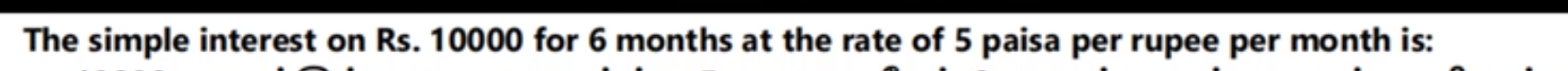The simple interest on Rs. 10000 for 6 months at the rate of 5 paisa p