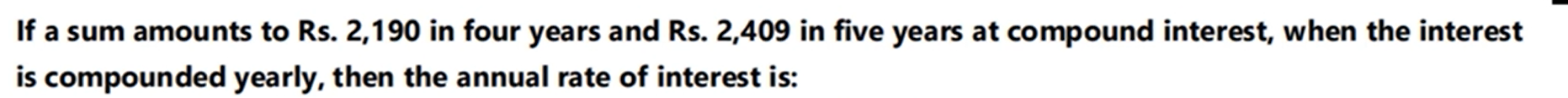 If a sum amounts to Rs. 2,190 in four years and Rs. 2,409 in five year