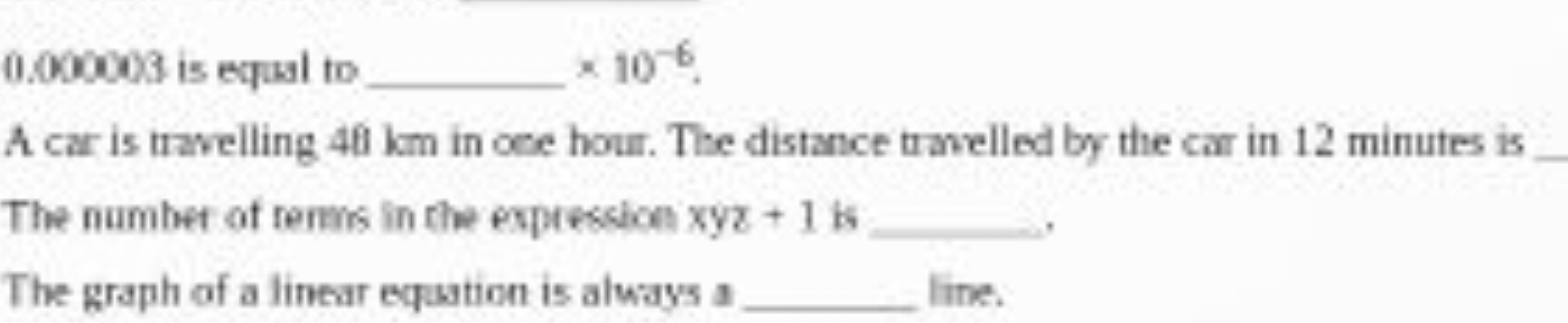 0.000003 is equal to  ×10−6

A car is travelling 46 km in oce hour. Th